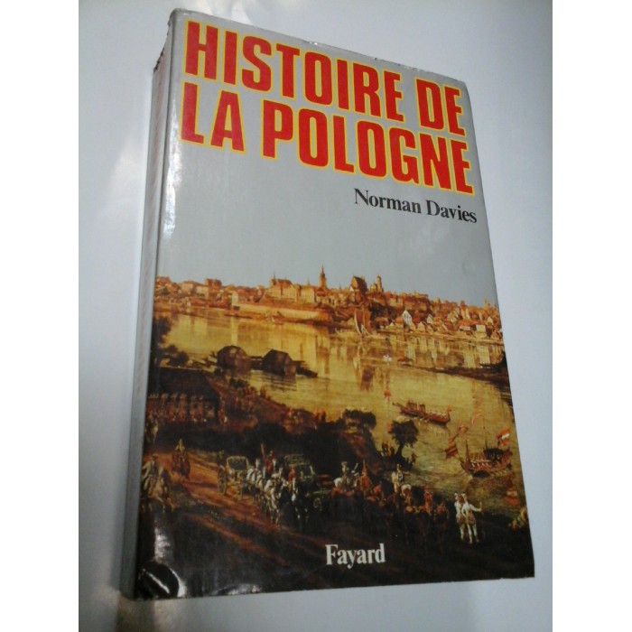HISTOIRE DE LA POLOGNE - NORMAN DAVIES HISTOIRE DE LA POLOGNE - NORMAN DAVIES